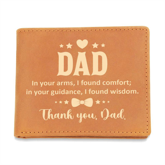 Gift for Dad: "In your Arms, I found Comfort" Leather Wallet