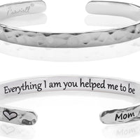 Mom'S Gift - Everything I Am You Helped Me To Be Carviell Hammered Cuff Bracelets for Mother's Day